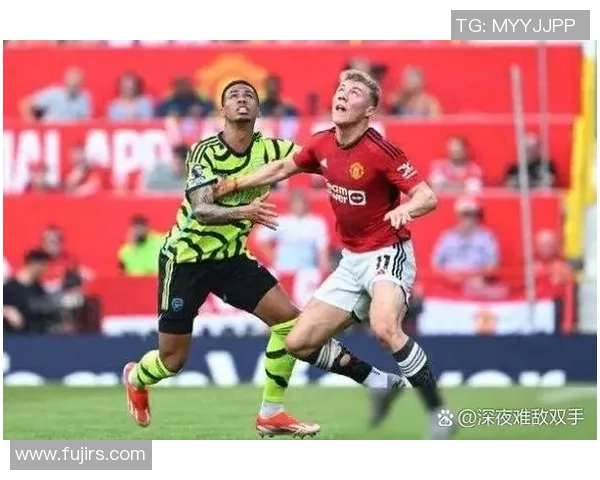 意甲激战曼联绝杀阿森纳全场沸腾精彩瞬间回顾